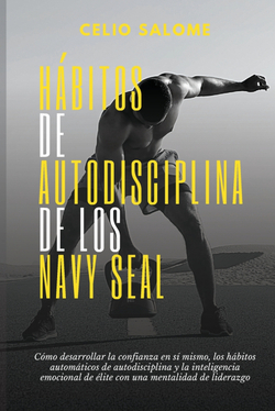 Habitos de autodisciplina de los Navy Seal