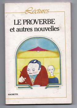 LE PROVERBE ET AUTRES NOUVELLES.(LECTURES)