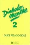 DIABOLO MENTHE 2.PROFESOR (GUIDE PEDAGOGIQUE)