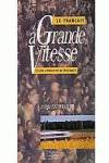 A GRANDE VITESSE.(COURS INTENSIF).