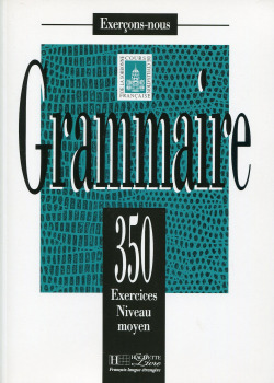 350 GRAMMAIRE.MOYEN.LIVRE./EXERCONS-NOUS HAC
