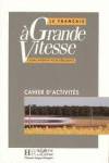 A GRANDE VITESSE.CAHIER.-EXERCICES-