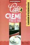 CAFE CREME 4.EXERCICES
