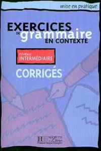 INTERM.CORRIG./EXERCICES GRAMMAIRE CONTEXTE