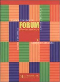 FORUM 3.(CAHIER EXERCICES)