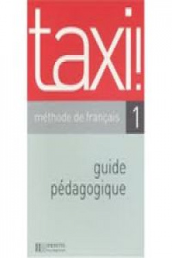 TAXI! 1.GUIDE PEDAGOGIQUE (PROFESOR)