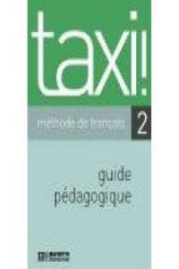 TAXI! 2.GUIDE PEDAGOGIQUE (PROFESOR)