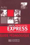 A1/A2.OBJECTIF EXPRESS.GUIDE PEDAGOGIQUE (PROFESOR)