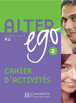 (07).ALTER EGO 2 (EXERCICES) -FRANCES BACHILLERATO - (A2)