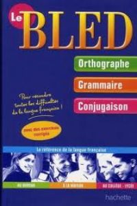 BLED ORTHOGRAPHE GRAMMAIRE CONJUGAISON