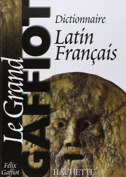 LE GRAND DICT.LATIN/FRANCAIS