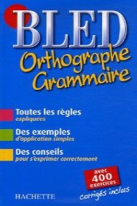 BLED ORTHOGRAPHE GRAMMAIRE.