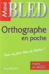 BLED. MINI. ORTHOGRAPHE EN POCHE