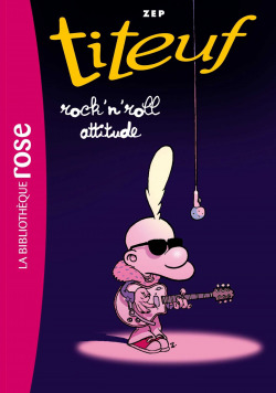 TITEUF 16 ROCKN ROLL ATTITUDE