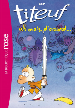 TITEUF 9 AH OUAIS D'ACCORD