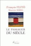 LE PASSAGER DU SIECLE./LITERATURES HAC