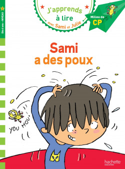 Sami et Julie CP Niveau 2 Sami a des poux (J'apprends avec Sami et Julie)