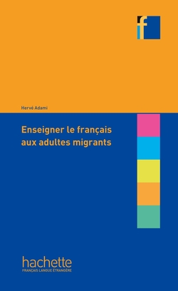ENSEIGNER FRANCAIS AUX ADULTES MIGRANTS
