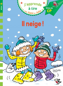 Sami et Julie CP Niveau 2 Il neige (J'apprends avec Sami et Julie)