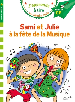 SAMI ET JULIE A LA FETE DE LA MUSIQUE