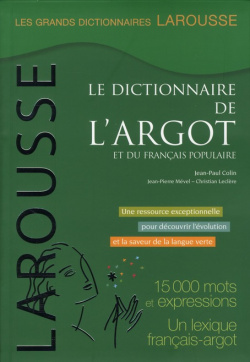 GRAND DITIONNAIRE DE L' ARGOT FRANCAIS