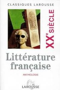 5.LITTERATURE FRANCAISE XX SIECLE.ANTHOLOGIE