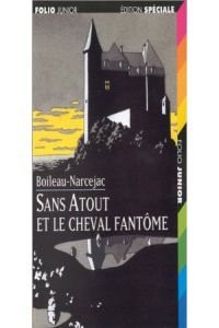 476.SANS ATOUT ET LE CHEVAL FANTOME.(FOJU4.ED.SPECIALE)