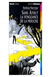 704.SANS ATOUT.VENGEANCE DE LA MOUCHE (FOJU4.ED.SPECIALE)