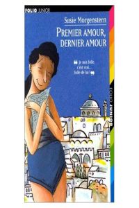 388.PREMIER AMOUR,DERNIER AMOUR.(FOLIO JUNIOR 3)
