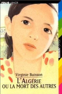 201.L'ALGERIE OU LA MORT DES AUTRES.(FOLIO JUNIOR 2)