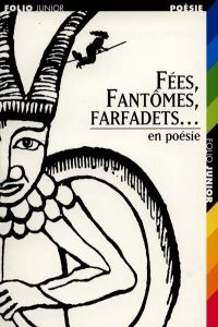 1106.FEES,FANTOMES,FARFADETS EN POESIE (FOLIO JUNIOR 4)