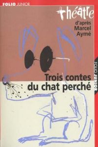 1132.TROIS CONTES DU CHAT PERCHE (FOLIO JUNIOR 3)