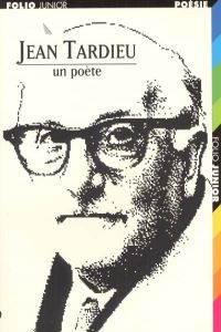 1130.JEAN TARDIEU,UN POETE (FOLIO JUNIOR 4)