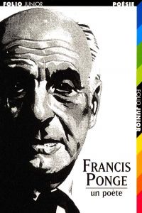 1187.FRANCIS PONGE, UN POETE (FOLIO JUNIOR 6)