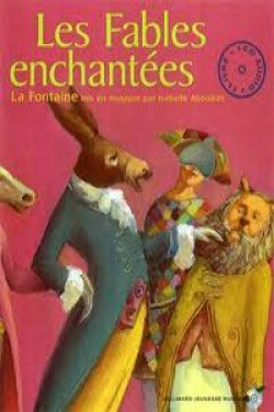 LES FABLES ENCHANTEES.(LIVRE+1 CD-AUDIO)/JEUNESSE MUSIQUE