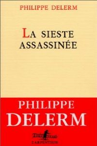 LA SIESTE ASSASSINEE.(L'ARPENTEUR)