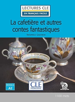 LA CAFETIÈRE ET AUTRES CONTES FANTASTIQUES