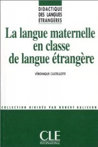 LANGUE MATERNELLE EN CLASSE DE LANGUE ETRANGERE.(DCLEPRO