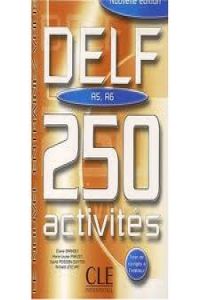 DELF A5,A6.250 ACTIVITES.(NOUVELLE EDITION)