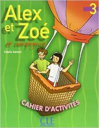ALEX ET ZOE 3.CAHIER