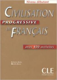 DEBUT.LIVRE/CIVILISATION PROGRESSIVE DU FRANCAIS.(+300 EX