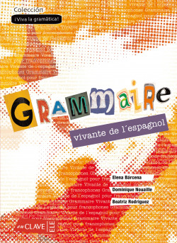 GRAMMAIRE VIVANTE DE L'ESPAGNOL