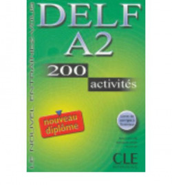 DELF A2.(200 ACTIVITES).NOUVEL ENTRAINEZ VOUS