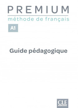 PREMIUM - NIVEAU A1 - GUIDE PÉDAGOGIQUE