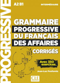 Grammaire progressive du francais des affaires intermediaire (A2-B1). Corriges