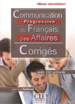 COMMUNICATION PROGRESSIVE DU FRANçAIS DES AFFAIRES NIVEAU INTERMéDIAIRE