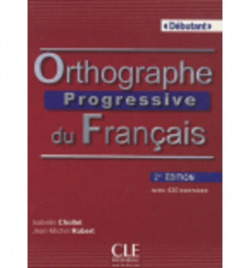 ORTHOGRAPHE PROGRESSIVE DU FRANçAIS - 2º EDITION - LIVRE + CD AUDIO