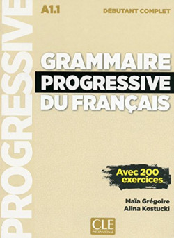 GRAMMAIRE PROGRESSIVE DU FRANÇAIS DÈBUTANT COMPLET A1.1