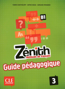 ZENITH 3 NIVEAU B1 GUIDE PÈDAGOGIQUE