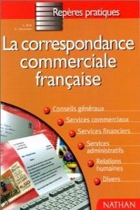 CORRESPONDANCE COMMERCIALE FRANCAISE/REPERES PRATIQUES